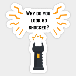 Electric taser with a funny quote Sticker